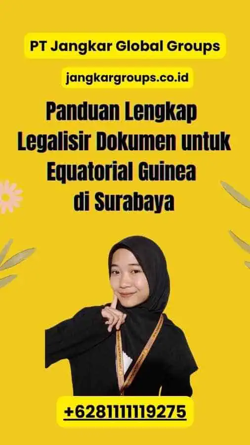 Panduan Lengkap Legalisir Dokumen untuk Equatorial Guinea di Surabaya