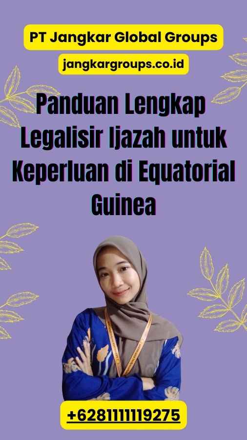 Panduan Lengkap Legalisir Ijazah untuk Keperluan di Equatorial Guinea