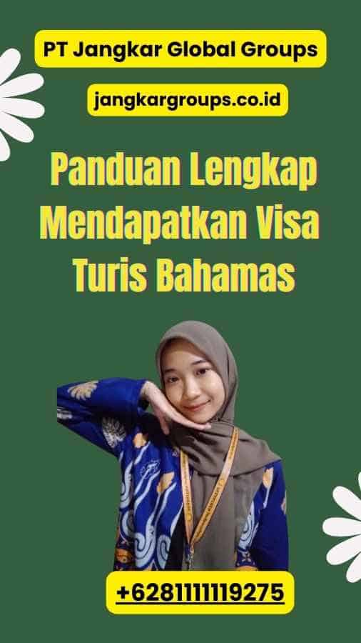 Panduan Lengkap Mendapatkan Visa Turis Bahamas