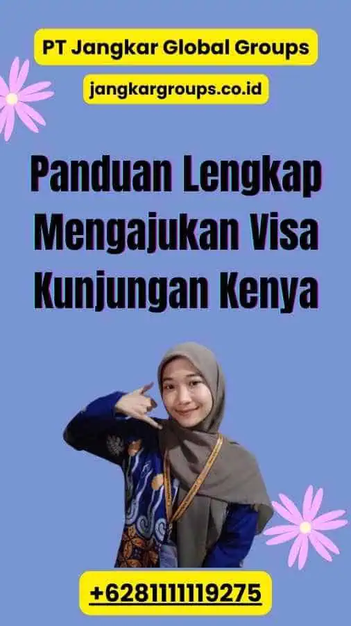 Panduan Lengkap Mengajukan Visa Kunjungan Kenya