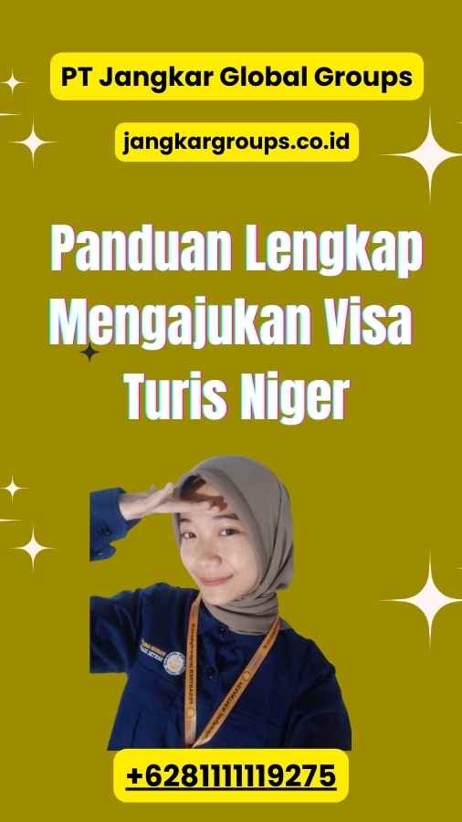 Panduan Lengkap Mengajukan Visa Turis Niger