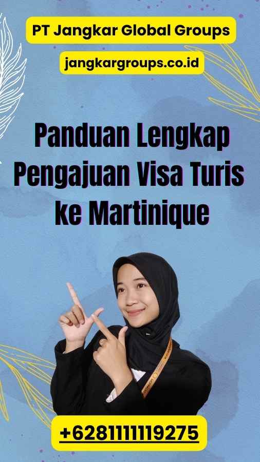 Panduan Lengkap Pengajuan Visa Turis ke Martinique