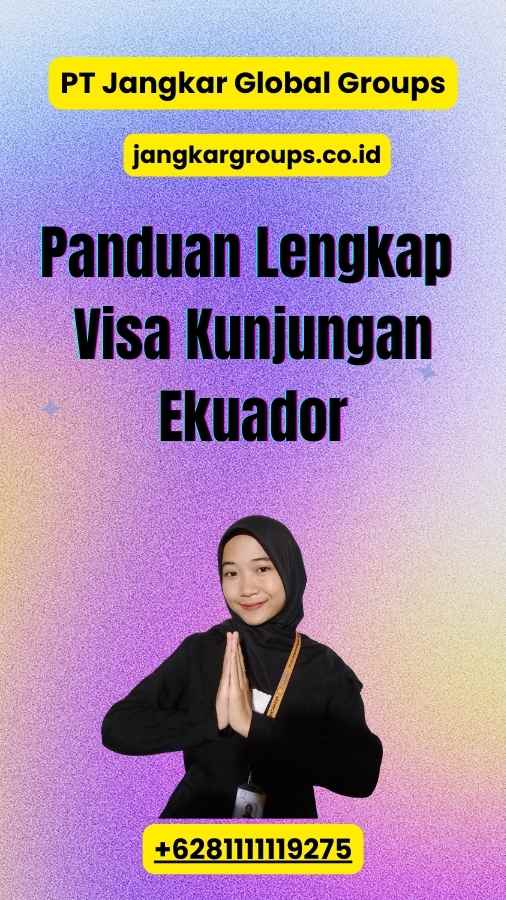 Panduan Lengkap Visa Kunjungan Ekuador