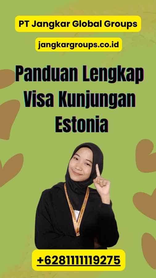 Panduan Lengkap Visa Kunjungan Estonia