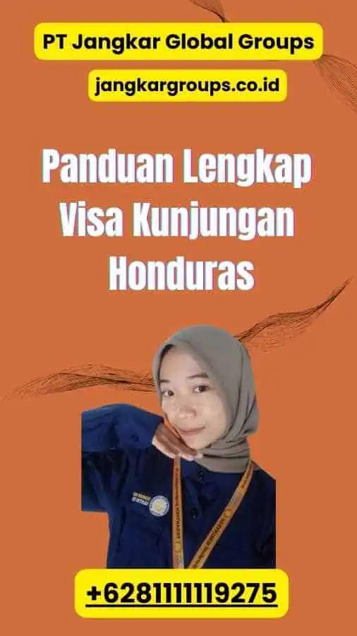 Panduan Lengkap Visa Kunjungan Honduras