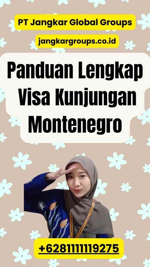 Panduan Lengkap Visa Kunjungan Montenegro