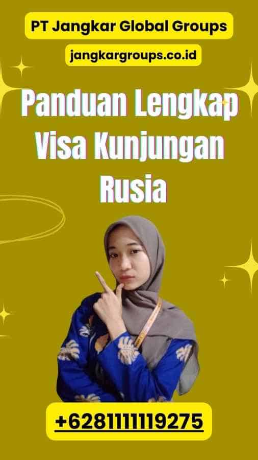 Panduan Lengkap Visa Kunjungan Rusia