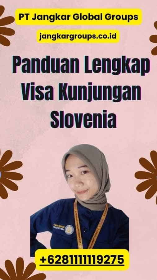 Panduan Lengkap Visa Kunjungan Slovenia