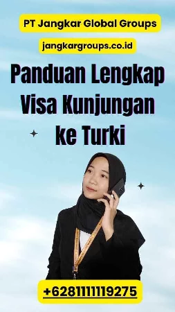 Panduan Lengkap Visa Kunjungan ke Turki