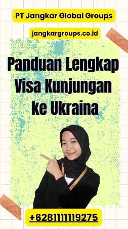 Panduan Lengkap Visa Kunjungan ke Ukraina