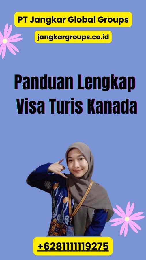 Panduan Lengkap Visa Turis Kanada