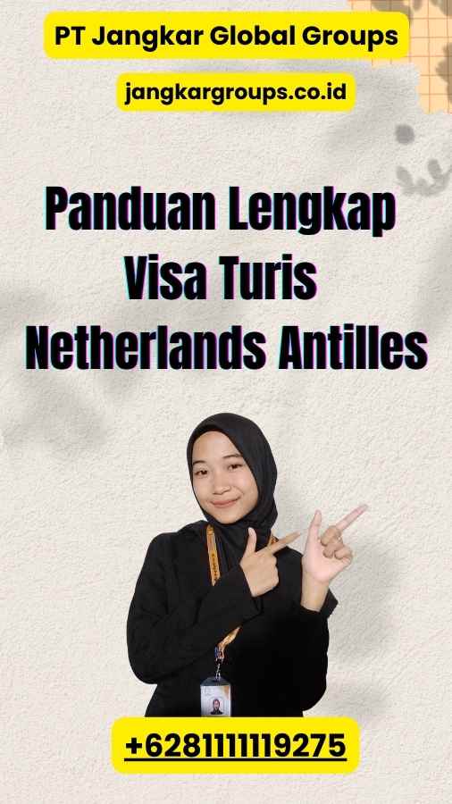 Panduan Lengkap Visa Turis Netherlands Antilles