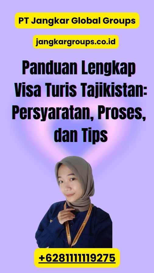 Panduan Lengkap Visa Turis Tajikistan: Persyaratan, Proses, dan Tips