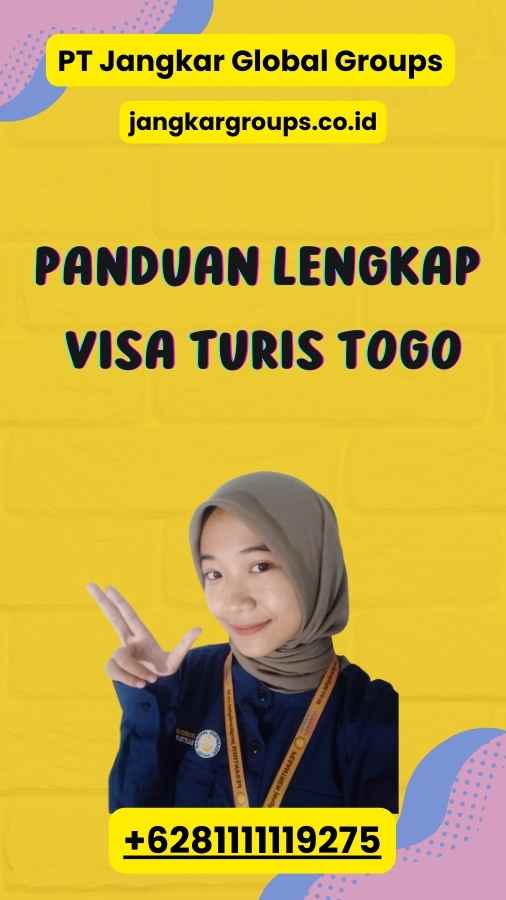 Panduan Lengkap Visa Turis Togo