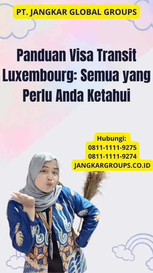 Panduan Visa Transit Luxembourg: Semua yang Perlu Anda Ketahui