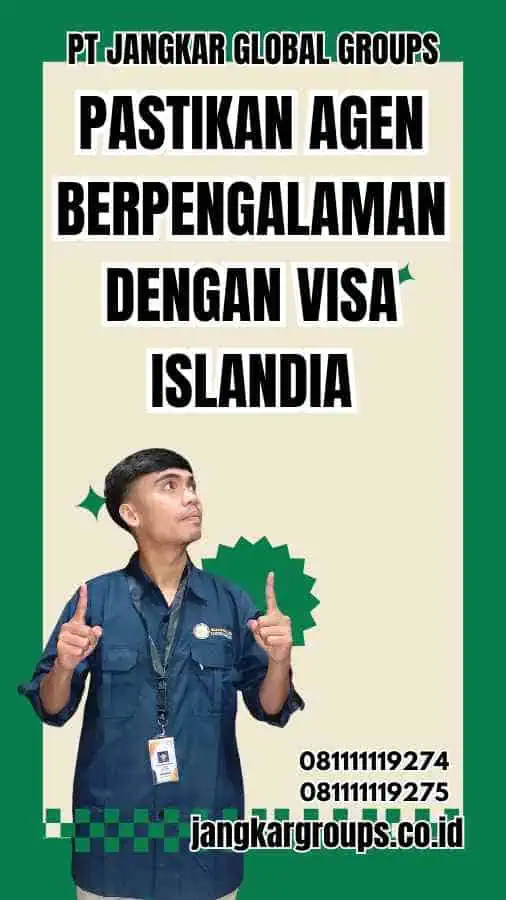 Pastikan Agen Berpengalaman dengan Visa Islandia - Tips Memilih Jasa Islandia