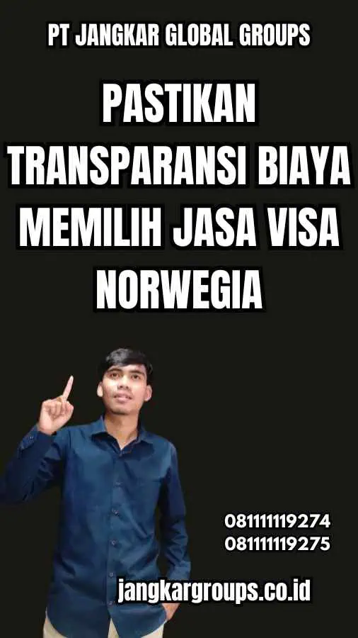 Pastikan Transparansi Biaya Memilih Jasa Visa Norwegia