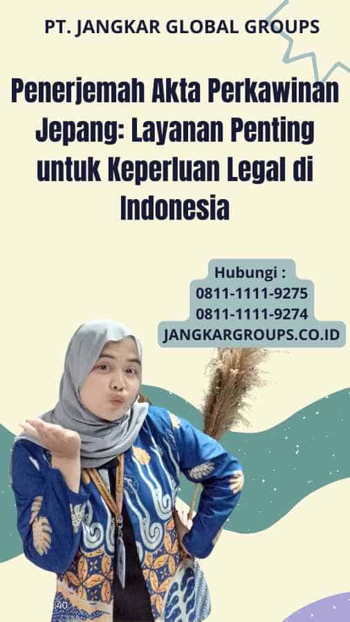 Penerjemah Akta Perkawinan Jepang: Layanan Penting untuk Keperluan Legal di Indonesia