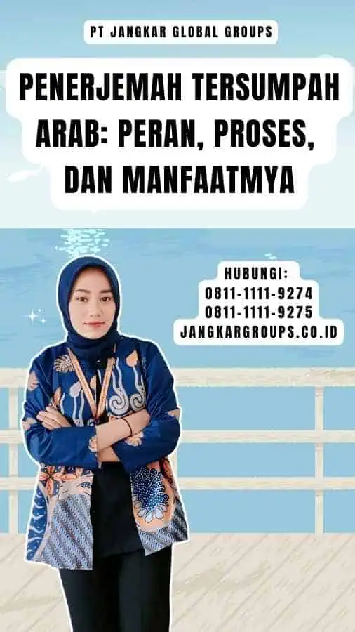 Penerjemah Tersumpah Arab Peran, Proses, dan Manfaatmya