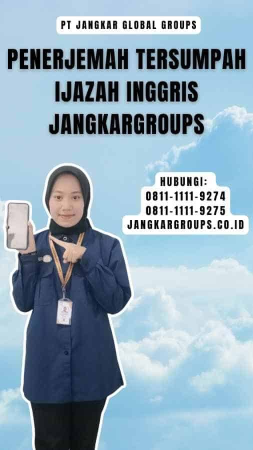 Penerjemah Tersumpah Ijazah Inggris Jangkargroups