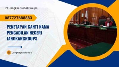 Penetapan Ganti Nama Pengadilan Negeri Jangkargroups
