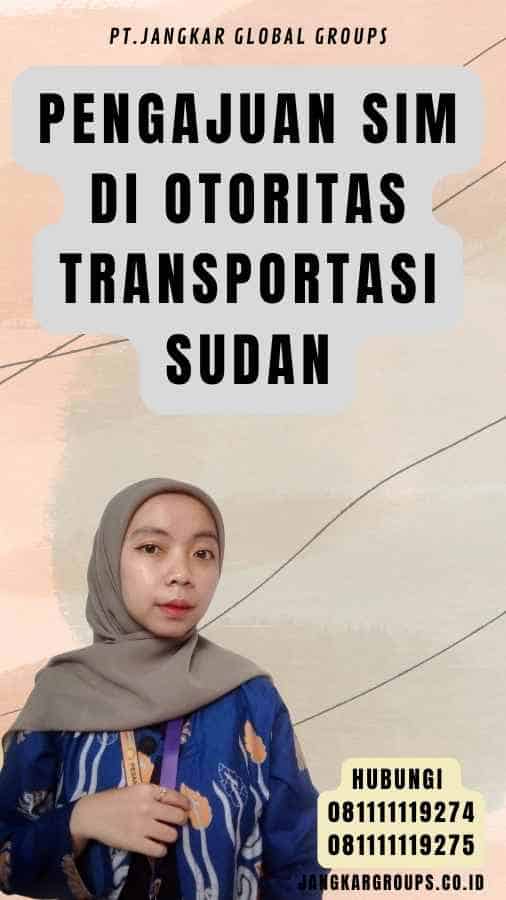 Pengajuan SIM di Otoritas Transportasi Sudan