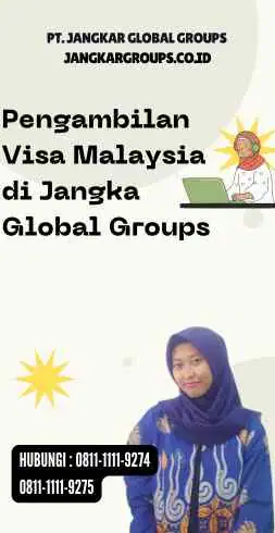 Pengambilan Visa Malaysia di Jangka Global Groups