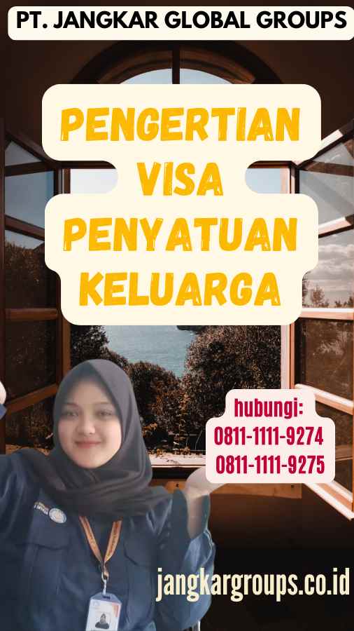 Pengertian Visa Penyatuan Keluarga