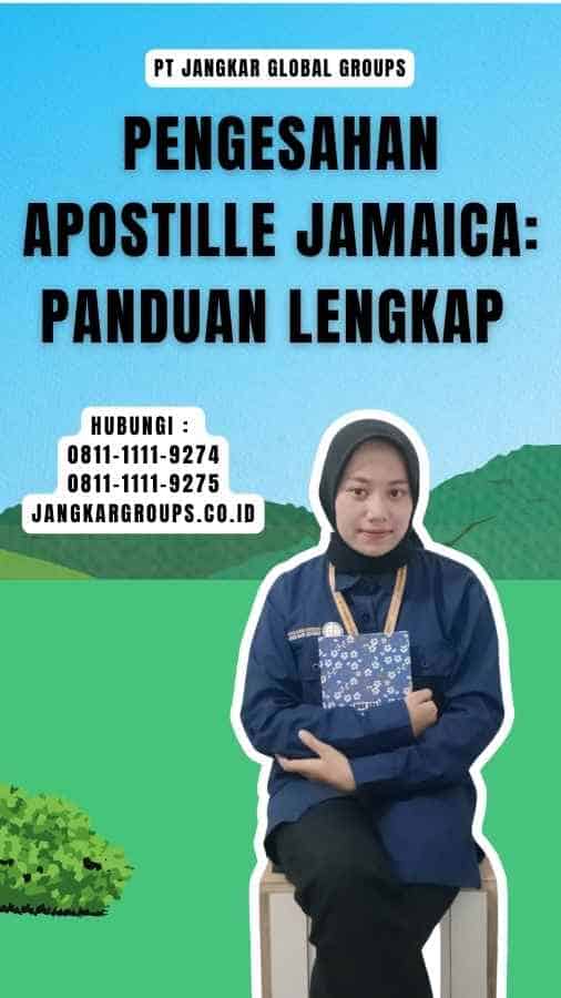 Pengesahan Apostille Jamaica Panduan Lengkap 