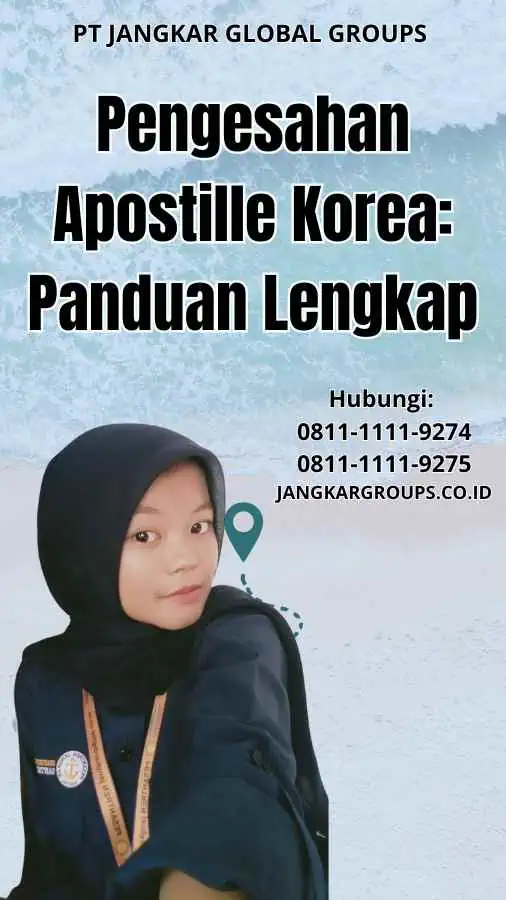 Pengesahan Apostille Korea Panduan Lengkap