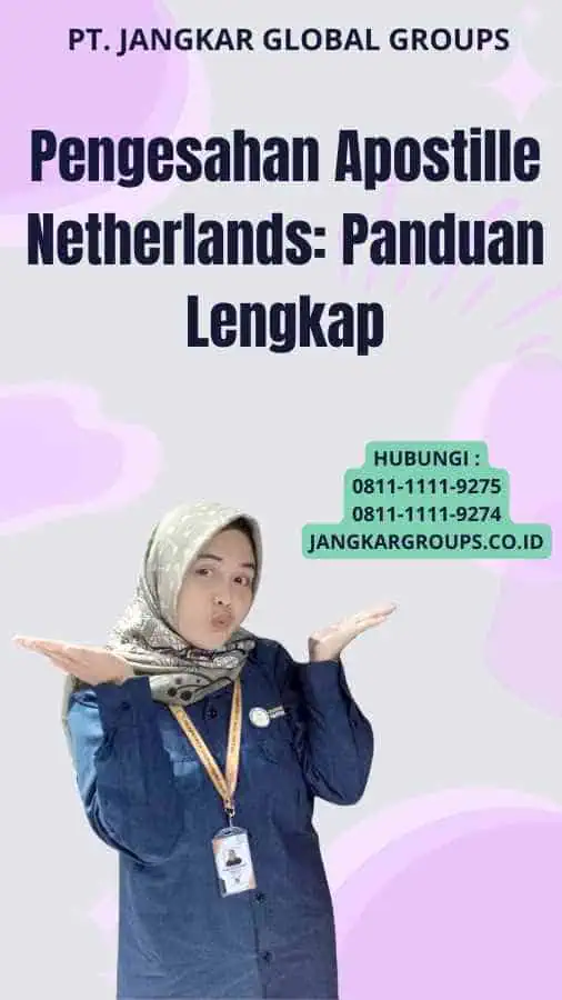 Pengesahan Apostille Netherlands: Panduan Lengkap