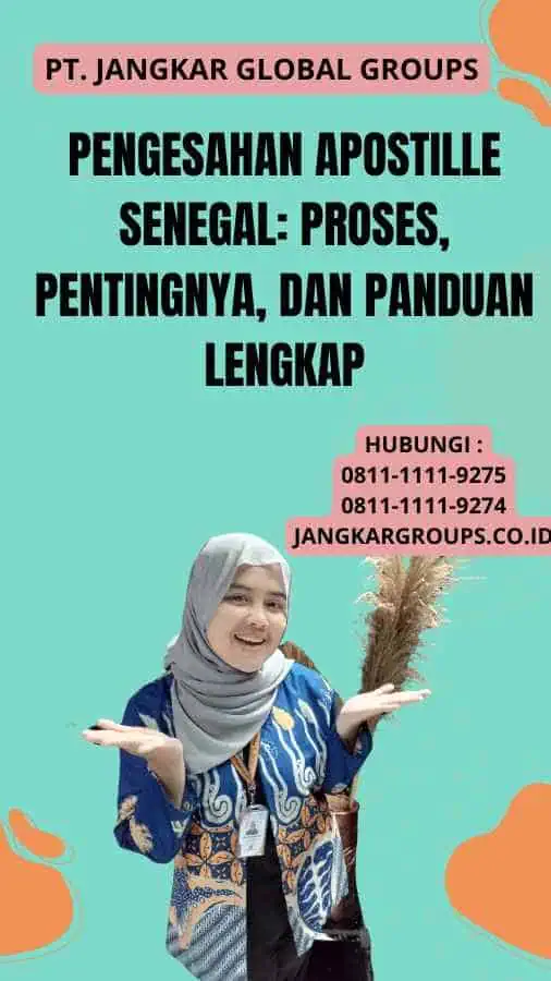 Pengesahan Apostille Senegal: Proses, Pentingnya, dan Panduan Lengkap