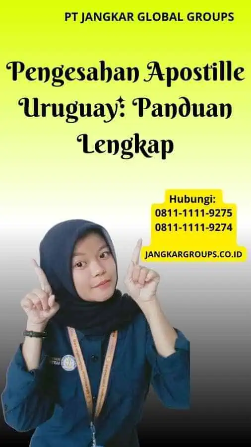 Pengesahan Apostille Uruguay Panduan Lengkap