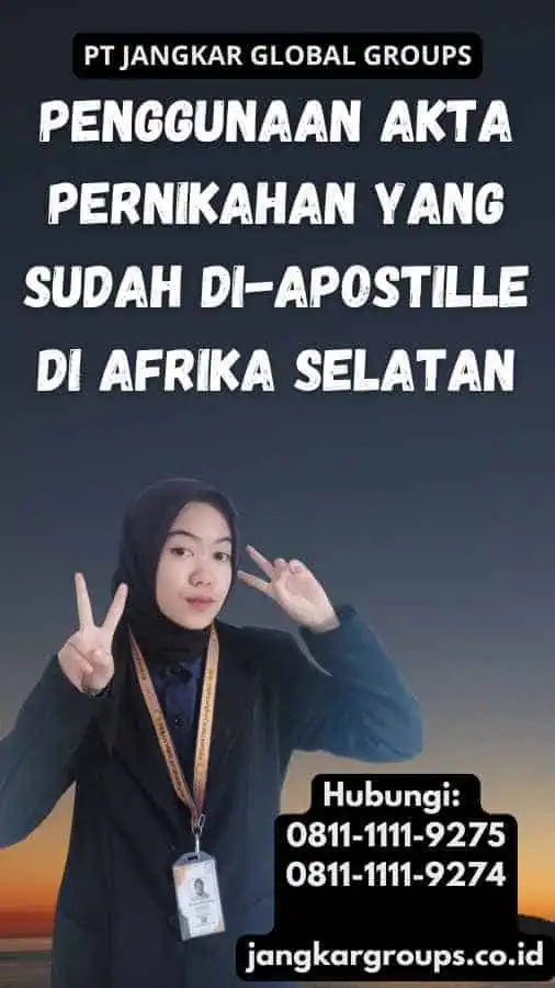 Penggunaan Akta Pernikahan yang Sudah Di-apostille di Afrika Selatan