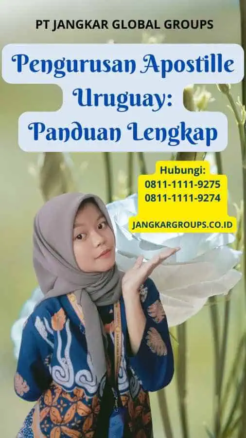 Pengurusan Apostille Uruguay: Panduan Lengkap