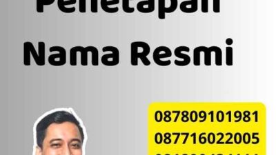 Pengurusan Penetapan Nama Resmi