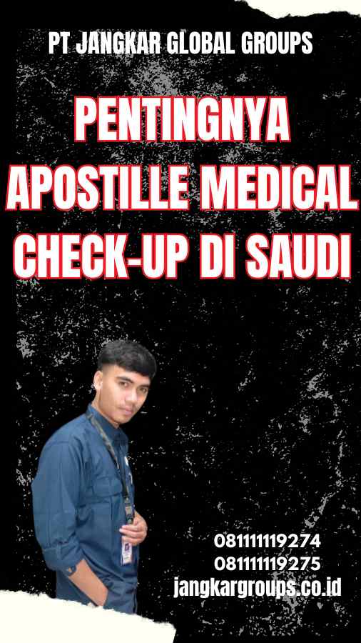 Pentingnya Apostille Medical Check-Up di Saudi