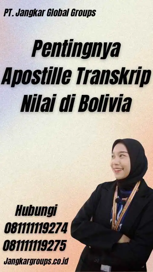 Pentingnya Apostille Transkrip Nilai di Bolivia