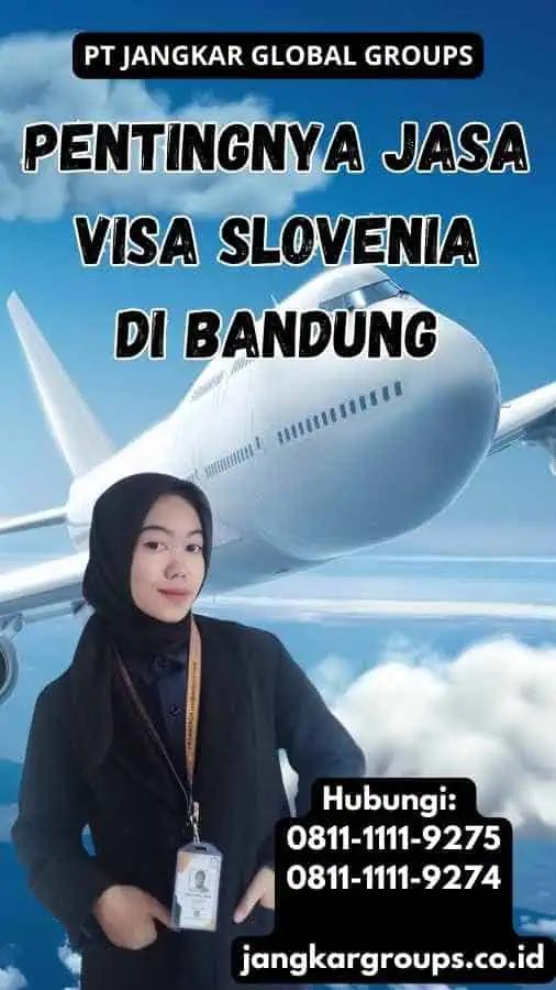 Pentingnya Jasa Visa Slovenia di Bandung