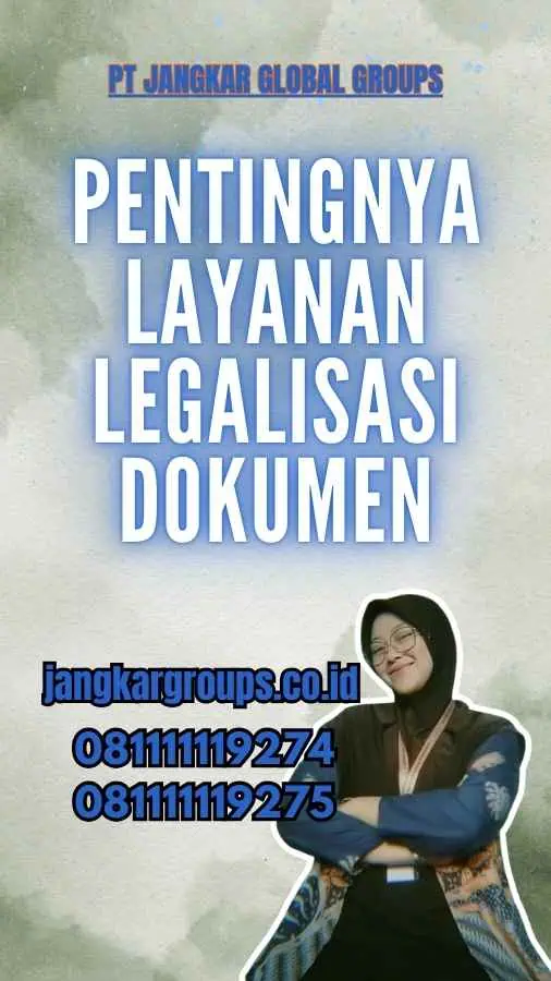 Pentingnya Layanan Legalisasi Dokumen