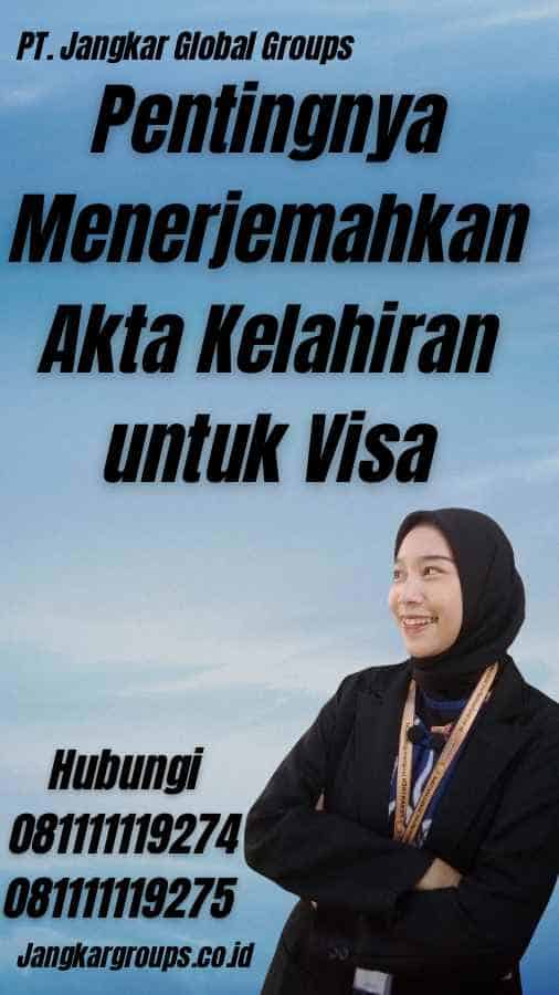 Pentingnya Menerjemahkan Akta Kelahiran untuk Visa