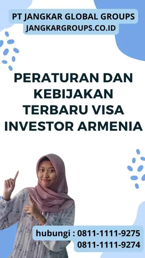 Peraturan dan Kebijakan Terbaru Visa Investor Armenia