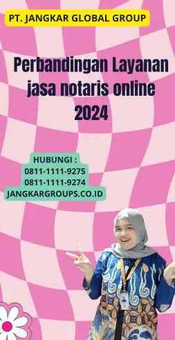 Perbandingan Layanan jasa notaris online 2024