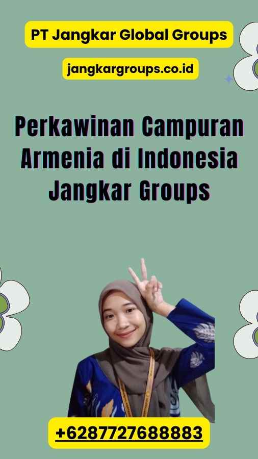 Perkawinan Campuran Armenia di Indonesia Jangkar Groups