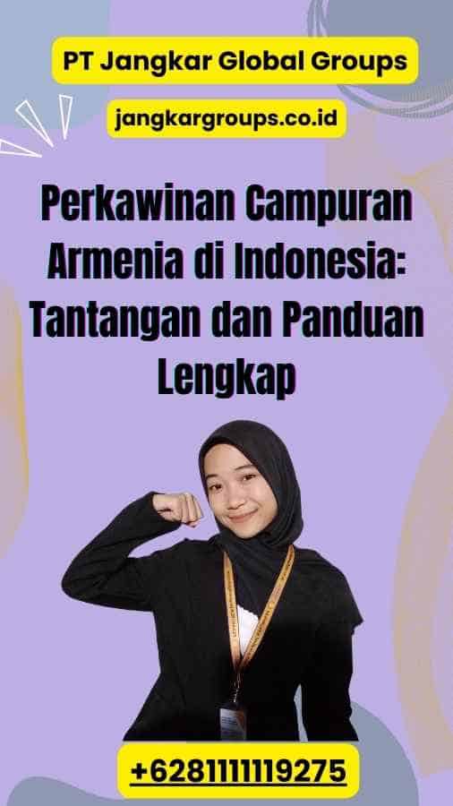 Perkawinan Campuran Armenia di Indonesia Tantangan dan Panduan Lengkap