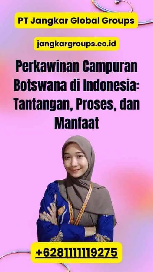 Perkawinan Campuran Botswana di Indonesia: Tantangan, Proses, dan Manfaat