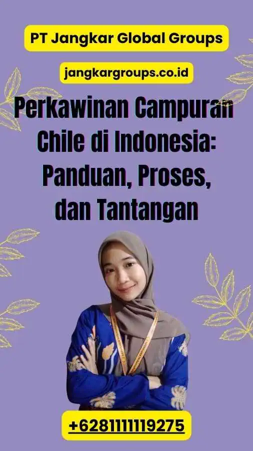 Perkawinan Campuran Chile di Indonesia: Panduan, Proses, dan Tantangan