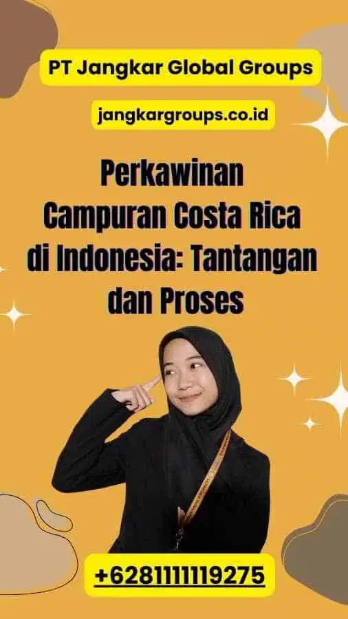 Perkawinan Campuran Costa Rica di Indonesia: Tantangan dan Proses