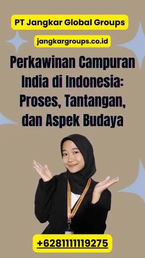 Perkawinan Campuran India di Indonesia Proses, Tantangan, dan Aspek Budaya