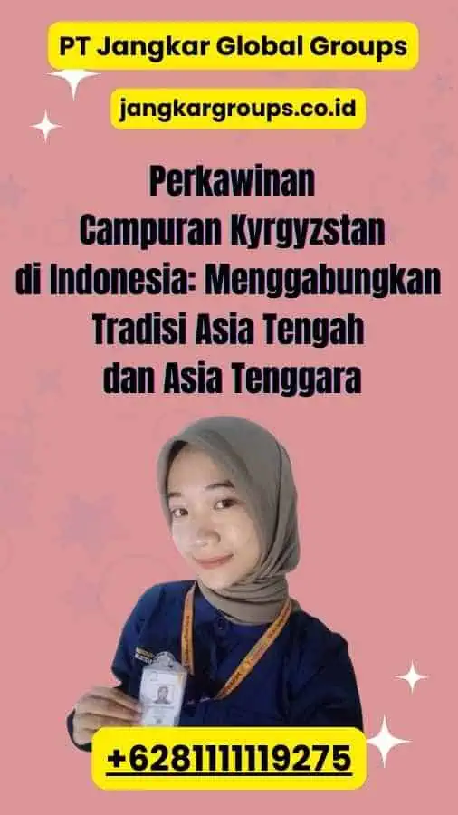 Perkawinan Campuran Kyrgyzstan di Indonesia: Menggabungkan Tradisi Asia Tengah dan Asia Tenggara